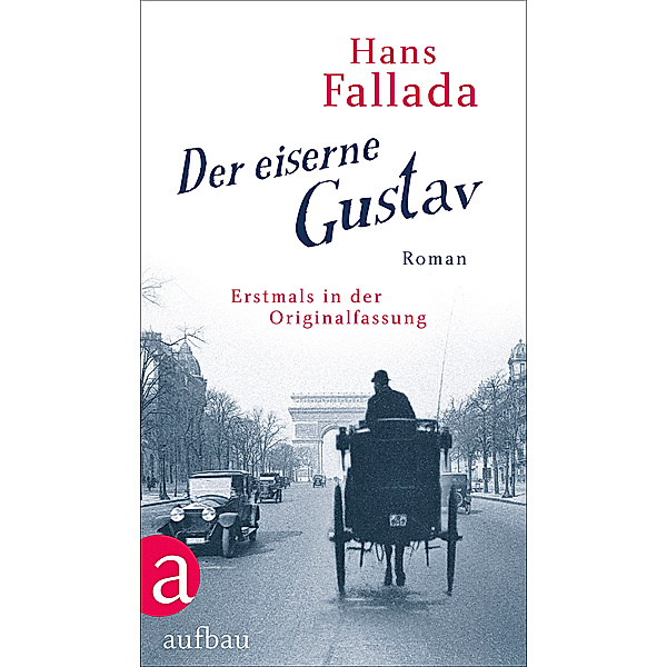 Der eiserne Gustav, Hans Fallada