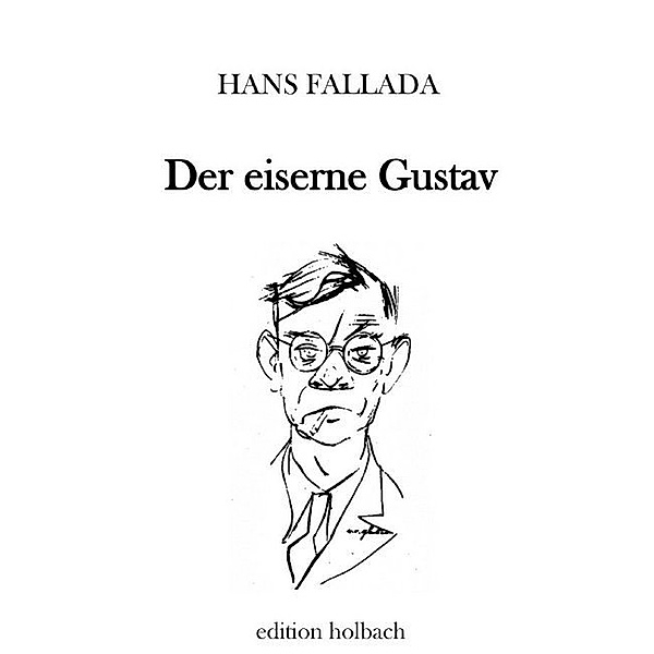 Der eiserne Gustav, Hans Fallada