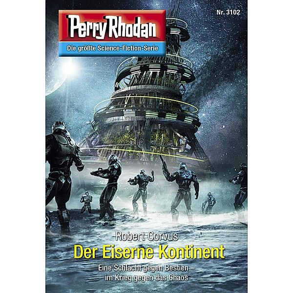 Der Eiserne Kontinent / Perry Rhodan-Zyklus Chaotarchen Bd.3102, Robert Corvus