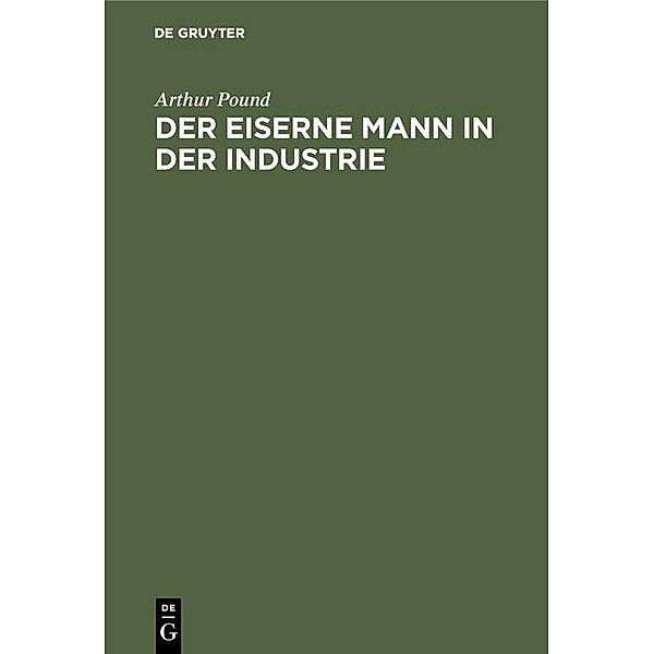 Der eiserne Mann in der Industrie / Jahrbuch des Dokumentationsarchivs des österreichischen Widerstandes, Arthur Pound