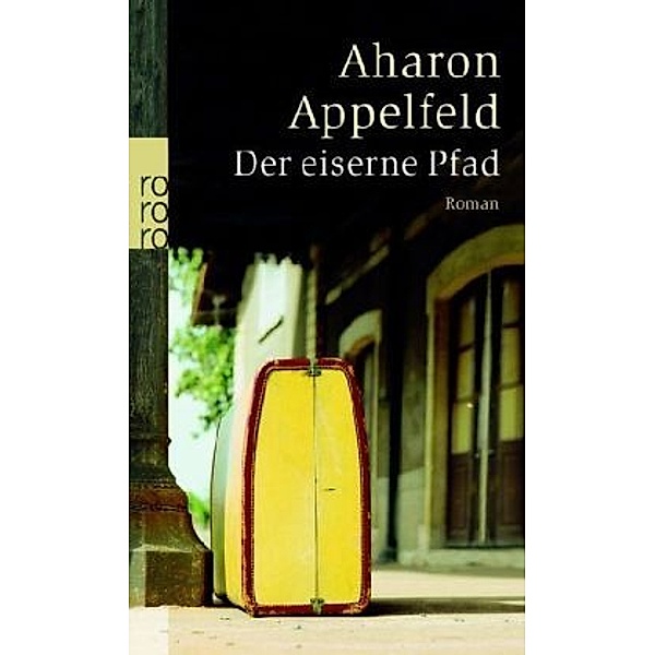 Der eiserne Pfad, Aharon Appelfeld