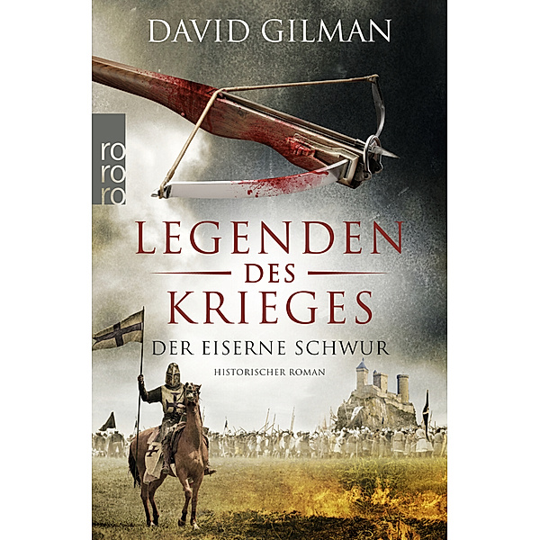 Der eiserne Schwur / Legenden des Krieges Bd.6, David Gilman