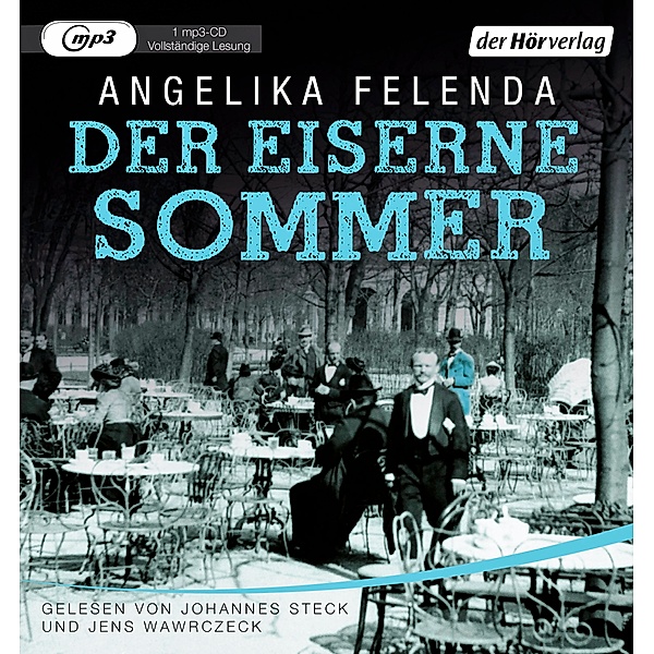 Der eiserne Sommer, 1 MP3-CD, Angelika Felenda