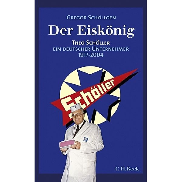 Der Eiskönig Theo Schöller, Gregor Schöllgen