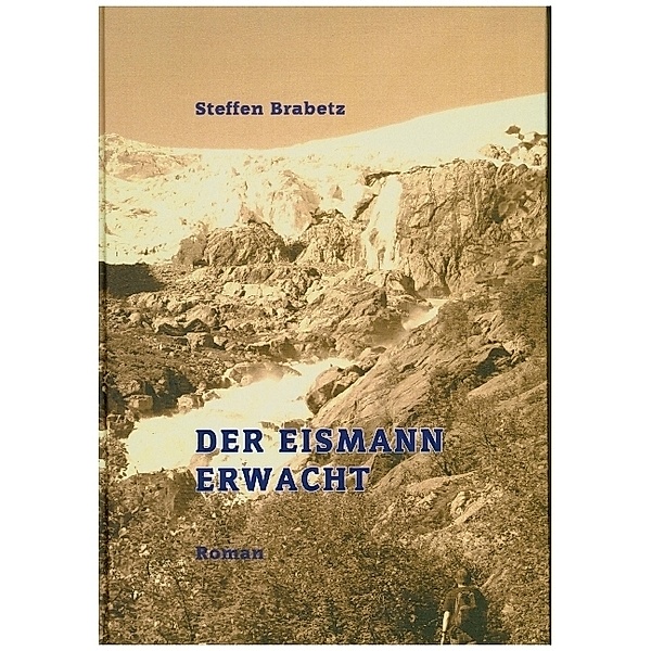 Der Eismann erwacht, Steffen Brabetz