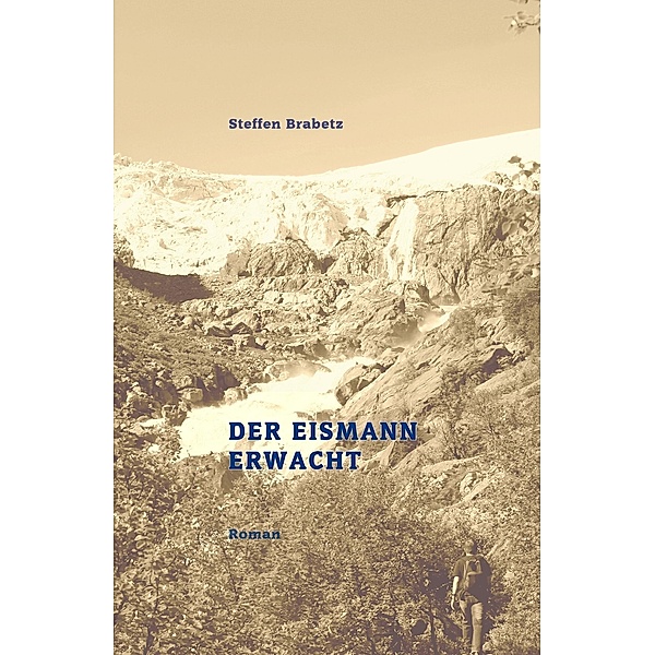Der Eismann erwacht / tredition, Steffen Brabetz