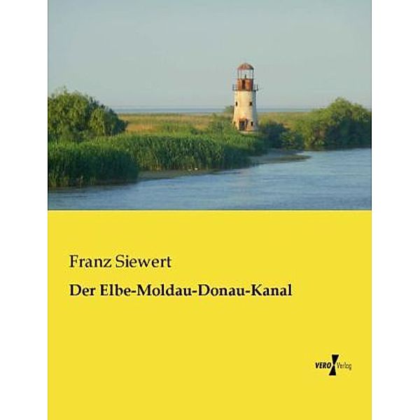 Der Elbe-Moldau-Donau-Kanal, Franz Siewert