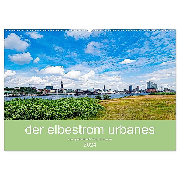 der elbestrom urbanes (Wandkalender 2024 DIN A2 quer), CALVENDO Monatskalender, steffen sennewald