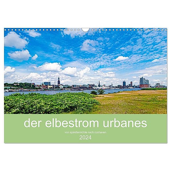 der elbestrom urbanes (Wandkalender 2024 DIN A3 quer), CALVENDO Monatskalender, steffen sennewald