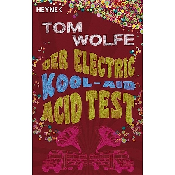 Der Electric Kool-Aid Acid Test, Tom Wolfe