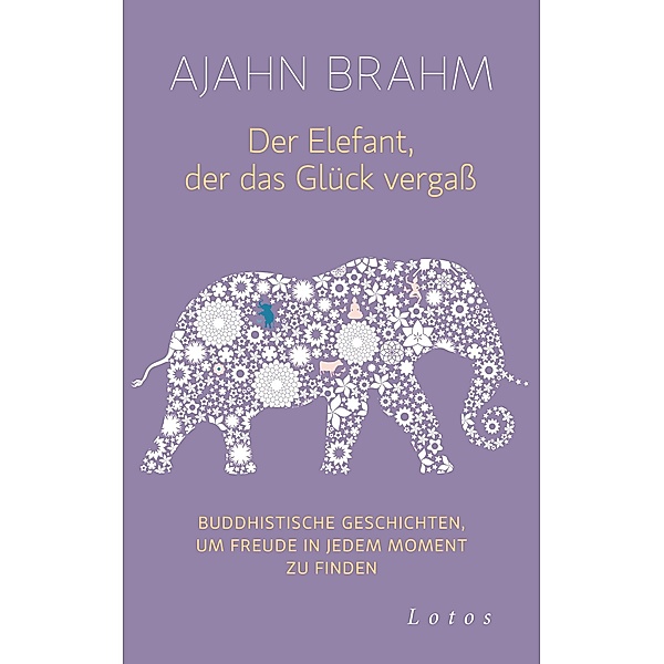 Der Elefant, der das Glück vergaß, Ajahn Brahm