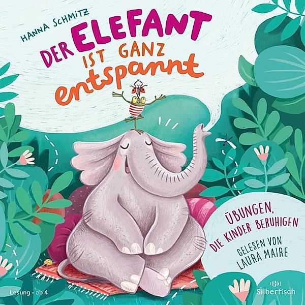 Der Elefant ist ganz entspannt. Übungen, die Kinder beruhigen,1 Audio-CD, Hanna Schmitz
