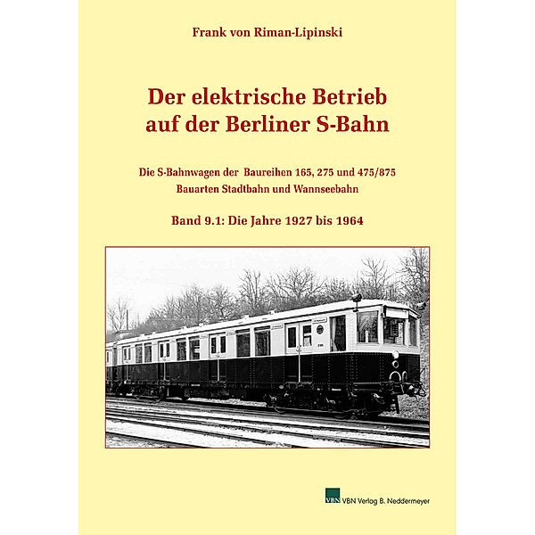 Der elektrische Betrieb auf der Berliner S-Bahn, Frank von Riman-Lipinski