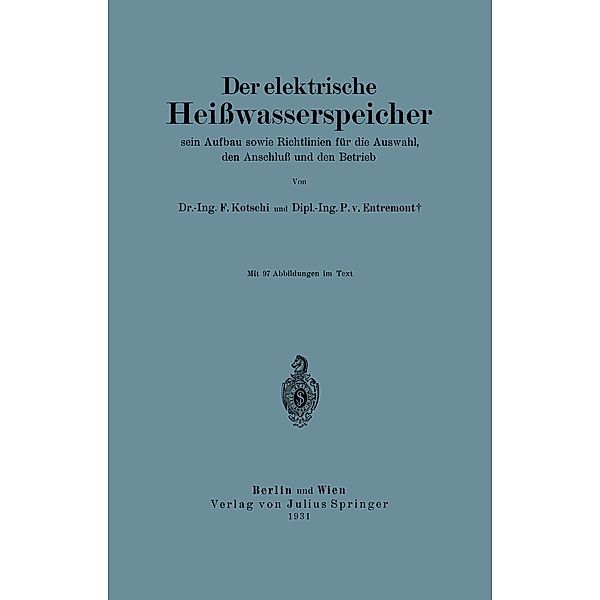 Der elektrische Heißwasserspeicher, F. Kotschi, P. V. Entremont