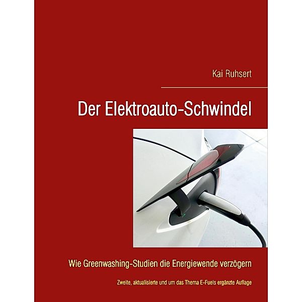 Der Elektroauto-Schwindel, Kai Ruhsert