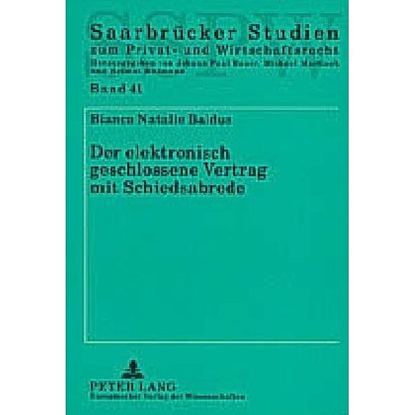 Der elektronisch geschlossene Vertrag mit Schiedsabrede, Bianca Natalie Baldus