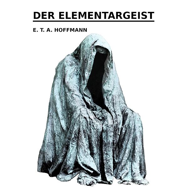 Der Elementargeist, E. T. A. Hoffmann