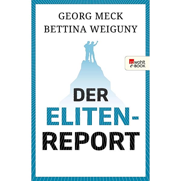 Der Elitenreport, Georg Meck, Bettina Weiguny