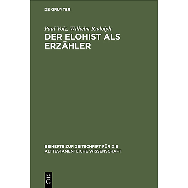 Der Elohist als Erzähler, Paul Volz, Wilhelm Rudolph