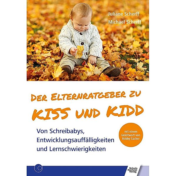 Der Elternratgeber zu KISS und KIDD, Juliane Scherff, Michael Scherff