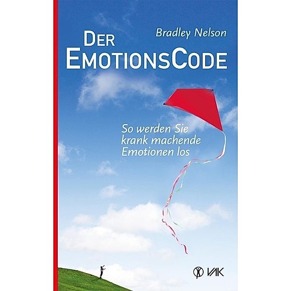 Der Emotionscode / VAK, Bradley Nelson