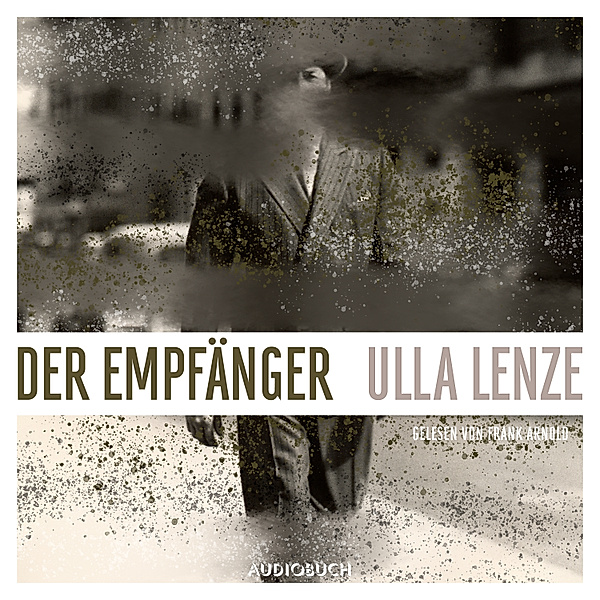 Der Empfänger (ungekürzt), Ulla Lenze