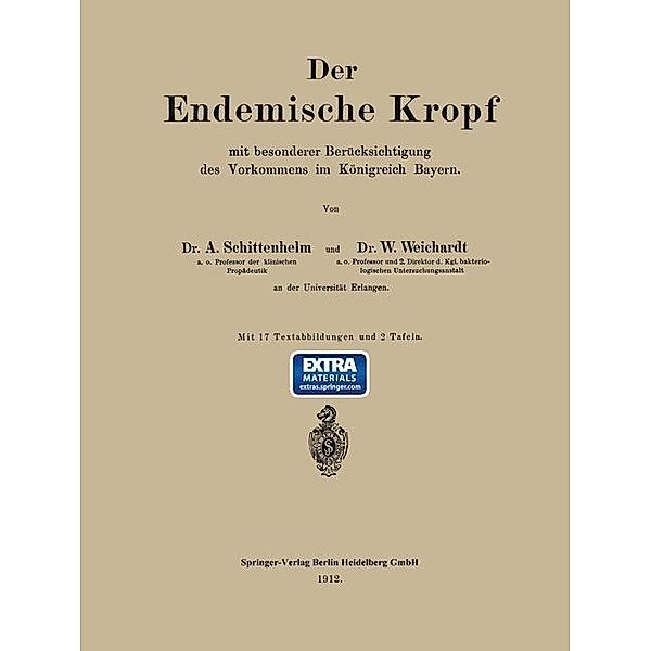 Der Endemische Kropf mit besonderer Berücksichtigung des Vorkommens im Königreich Bayern, Alfred Schittenhelm, Wolfgang Weichardt