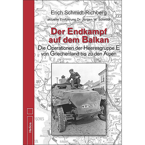 Der Endkampf auf dem Balkan, Erich Schmidt-Richberg