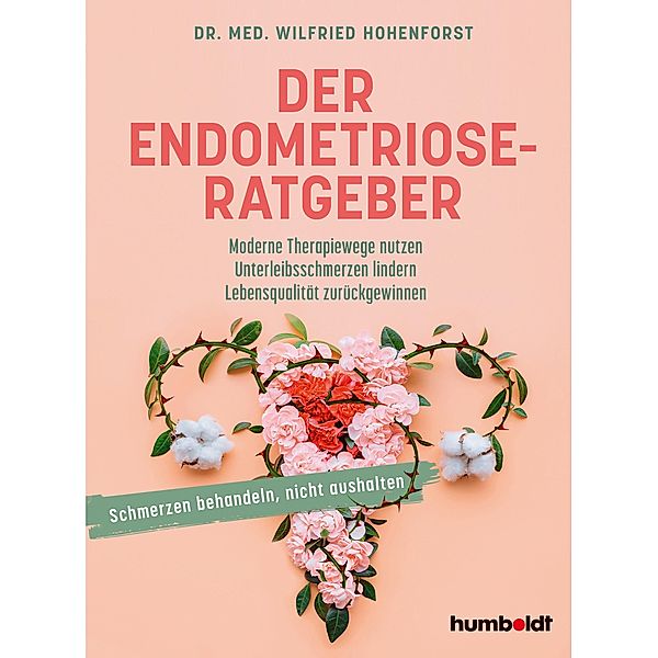 Der Endometriose-Ratgeber, Wilfried Hohenforst