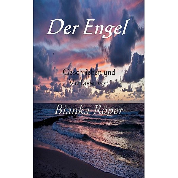 Der Engel, Bianka Röper