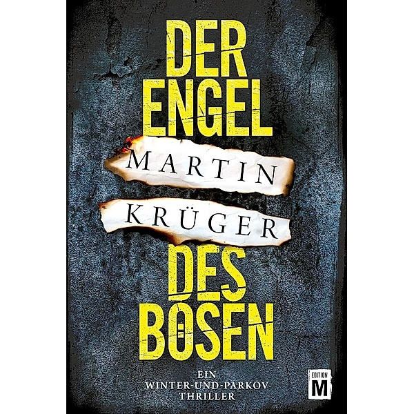 Der Engel des Bösen / Winter und Parkov Bd.2, Martin Krüger