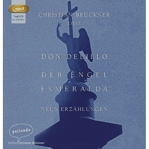 Der Engel Esmeralda, 1 Audio-CD, 1 MP3, Don DeLillo