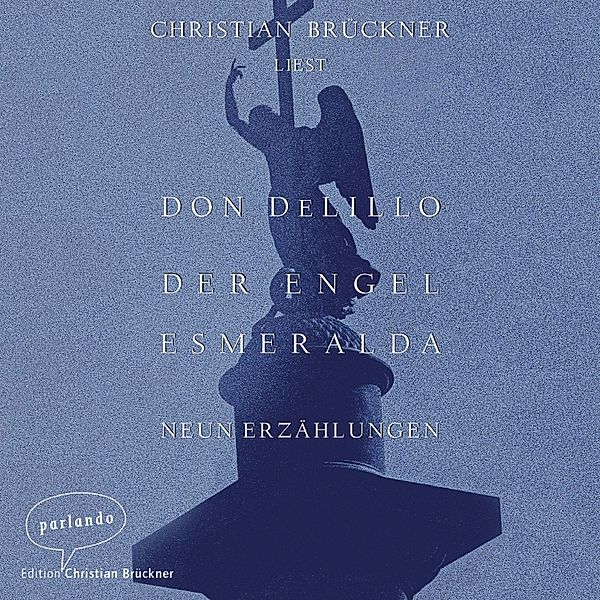 Der Engel Esmeralda, Don DeLillo