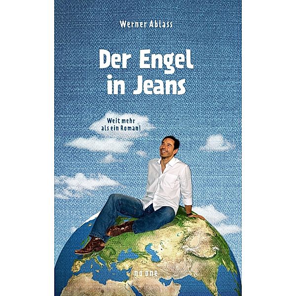 Der Engel in Jeans, Werner Ablass