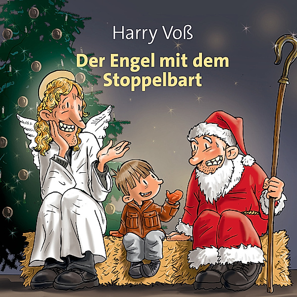 Der Engel mit dem Stoppelbart,Audio-CD, Harry Voß