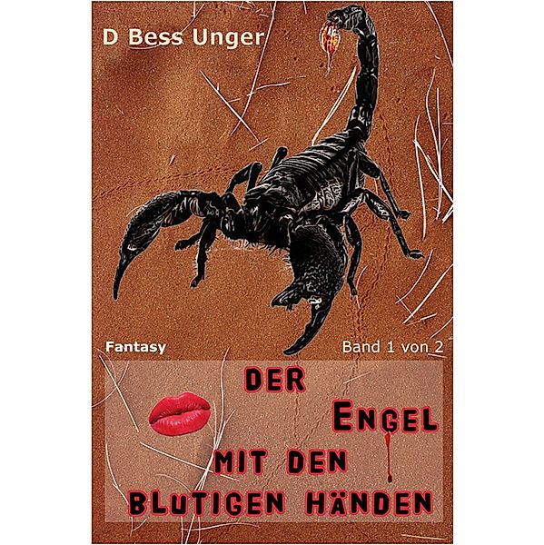 Der Engel mit den blutigen Händen, D. Bess Unger