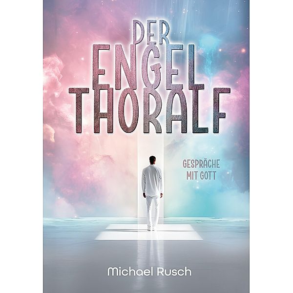 Der Engel Thoralf, Michael Rusch