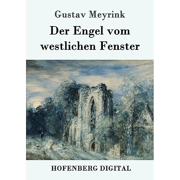 Der Engel vom westlichen Fenster, Gustav Meyrink