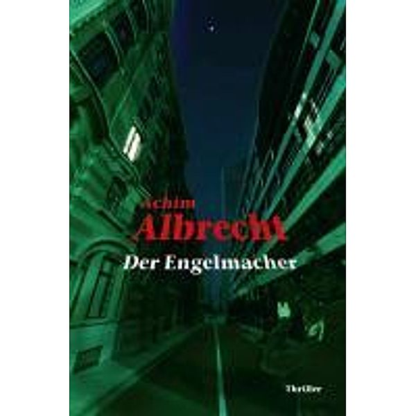 Der Engelmacher, Achim Albrecht