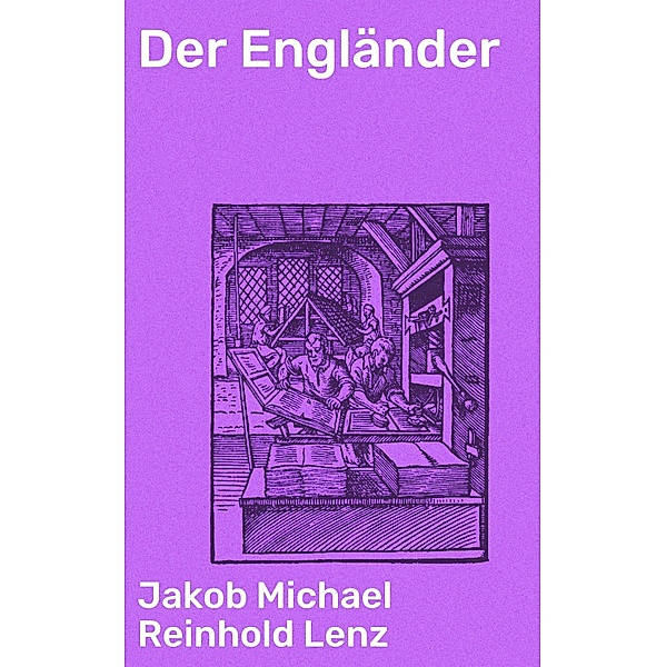 Der Engländer, Jakob Michael Reinhold Lenz