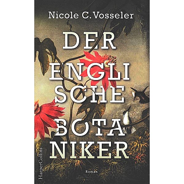 Der englische Botaniker, Nicole C. Vosseler