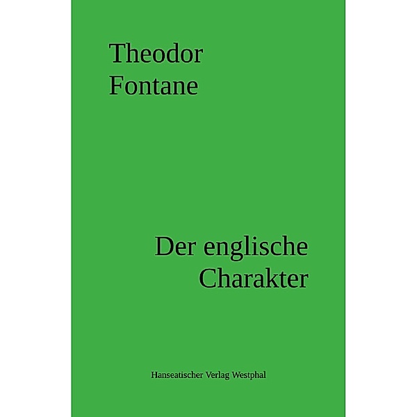 Der englische Charakter, Theodor Fontane