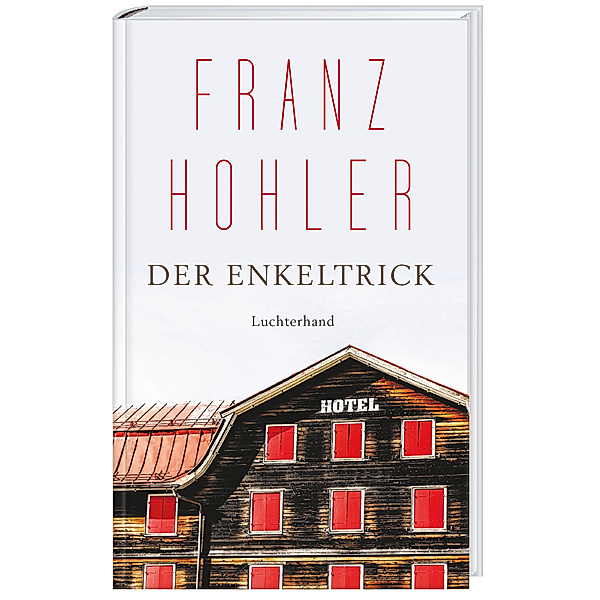 Der Enkeltrick, Franz Hohler