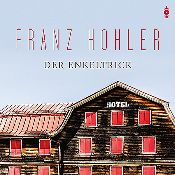 Der Enkeltrick,Audio-CD, Franz Hohler