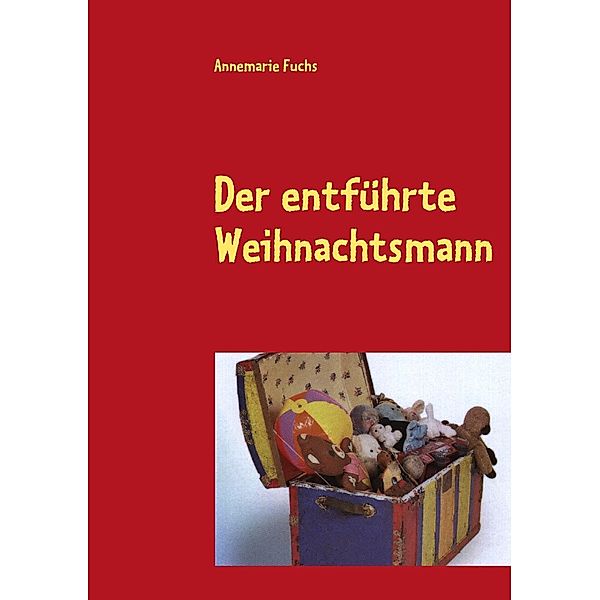 Der entführte Weihnachtsmann, Annemarie Fuchs