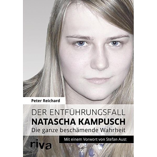 Der Entführungsfall Natascha Kampusch, Peter Reichard