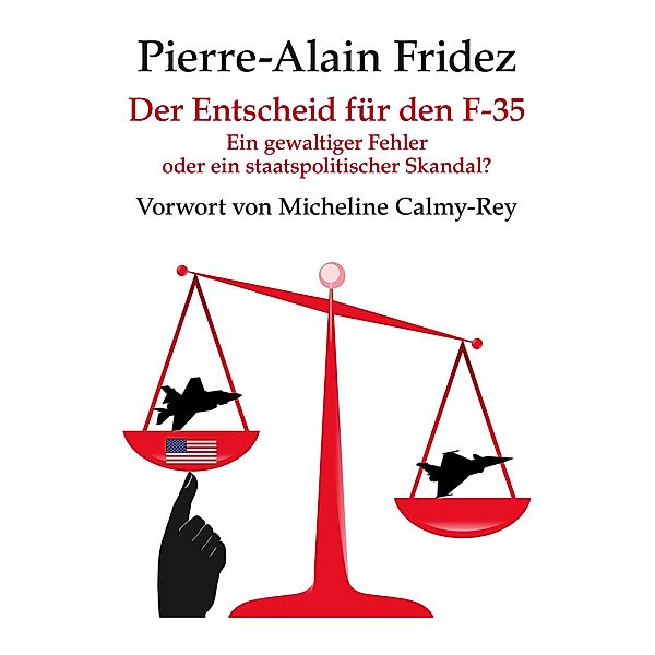 Der Entscheid für den F-35, Pierre-Alain Fridez