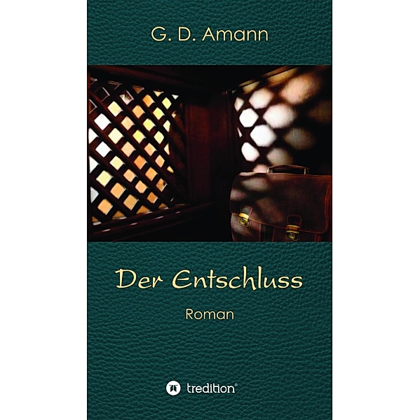 Der Entschluss, Günther Amann