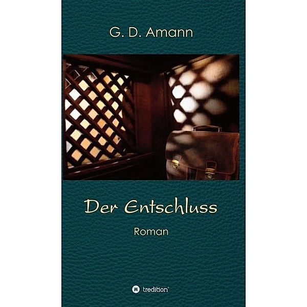 Der Entschluss, Günther Amann