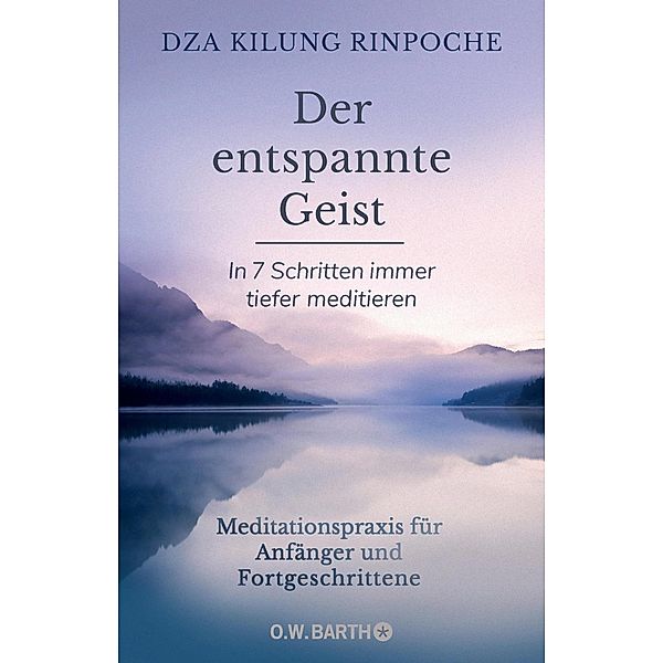 Der entspannte Geist, Dza Kilung Rinpoche